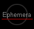 Ephemera